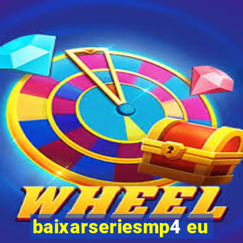 baixarseriesmp4 eu